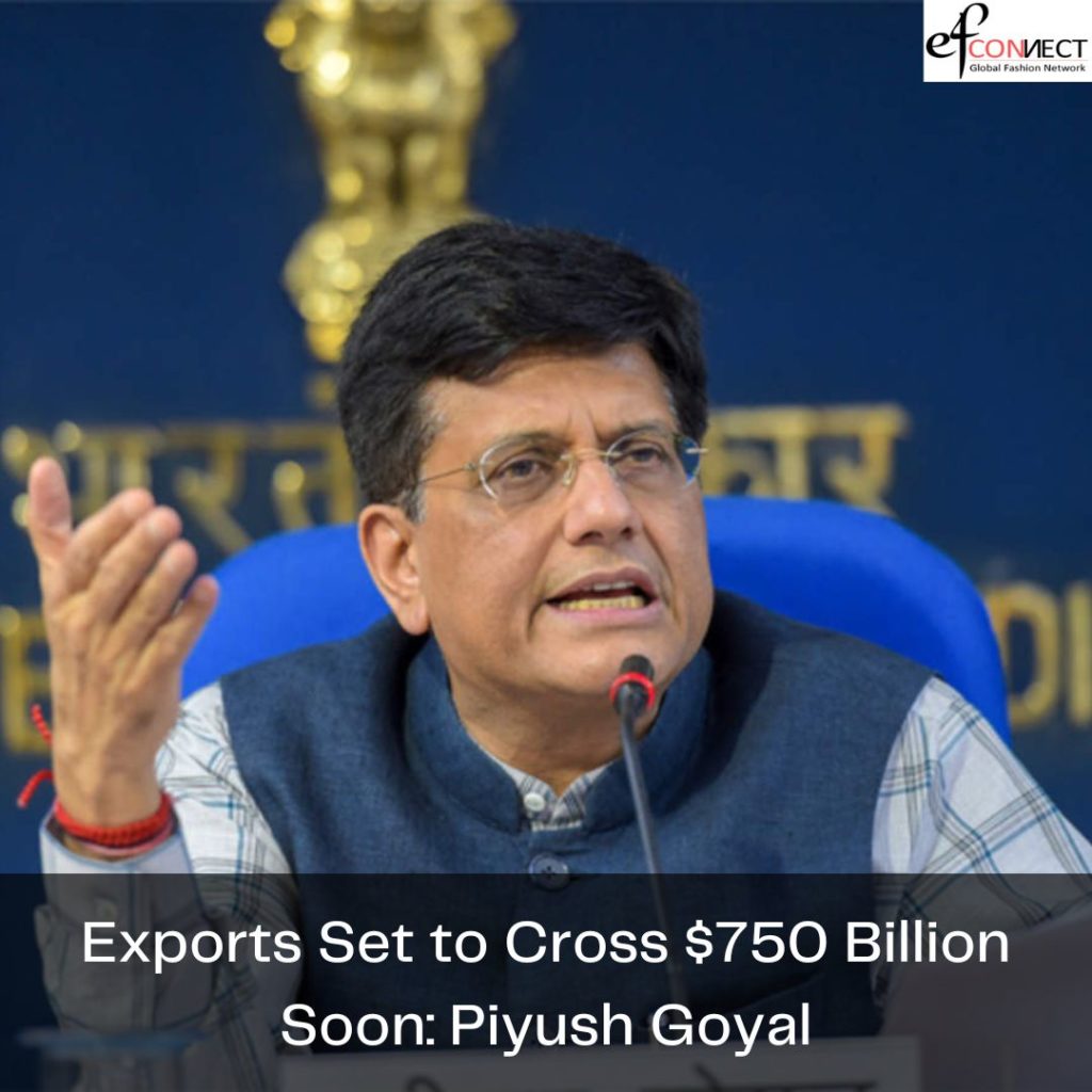 Exports Set to Cross $750 Billion Soon: Piyush Goyal