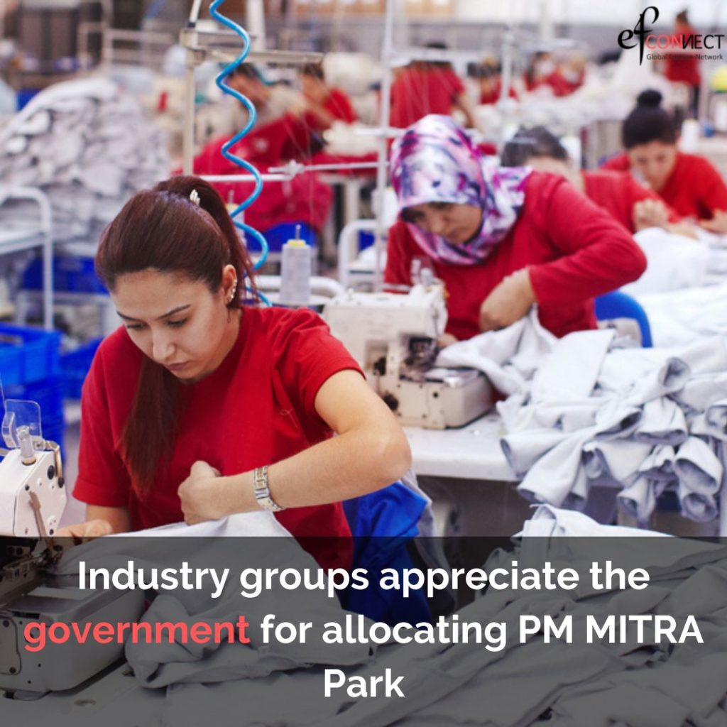 <strong>Industry groups appreciate the government for allocating PM MITRA Park</strong>