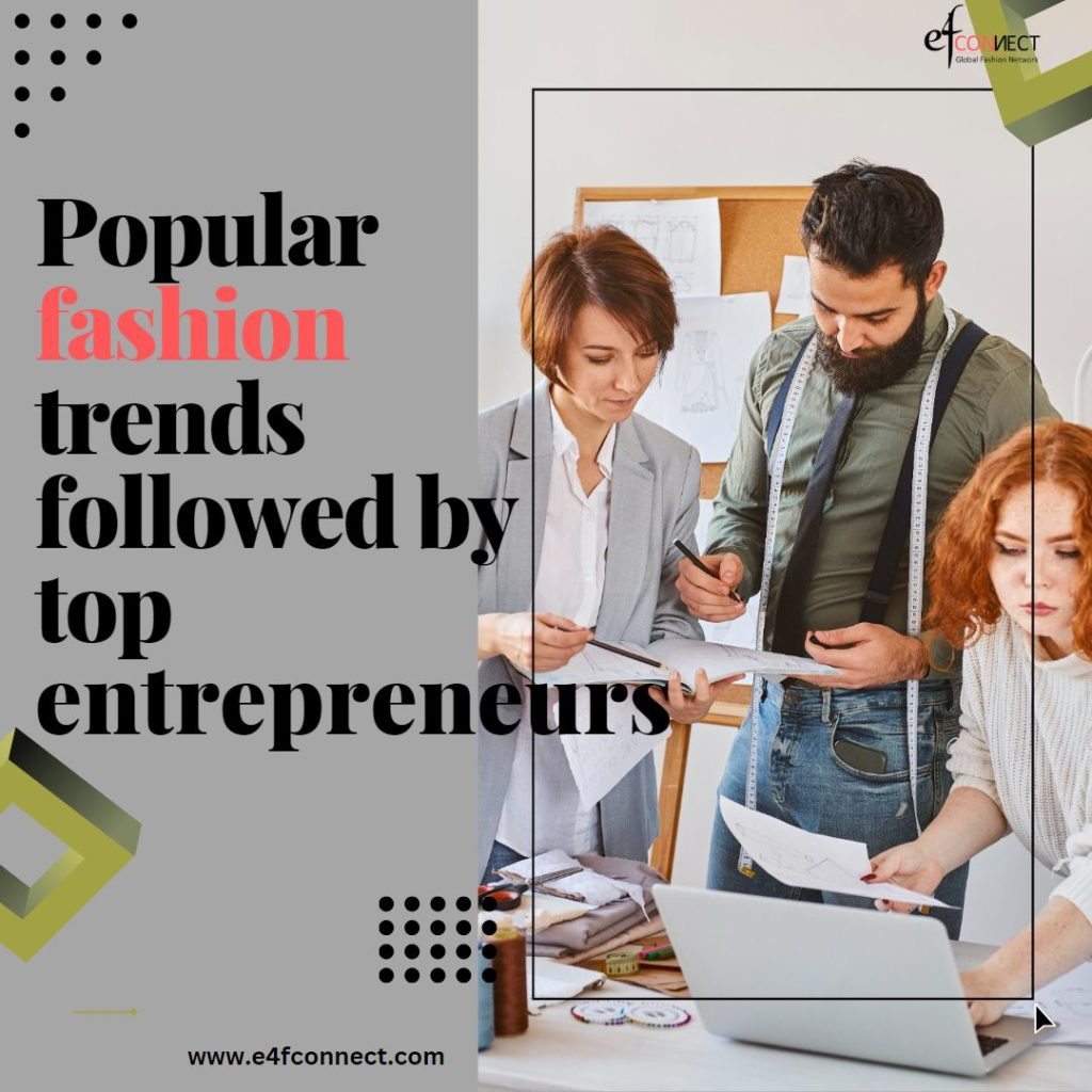 Popular Fashion Trends Followed By Top Entrepreneurs
