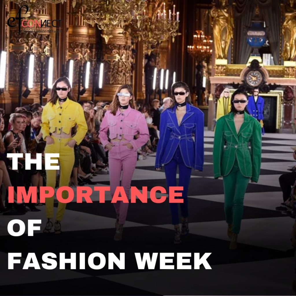 The Importance Of Fashion Week