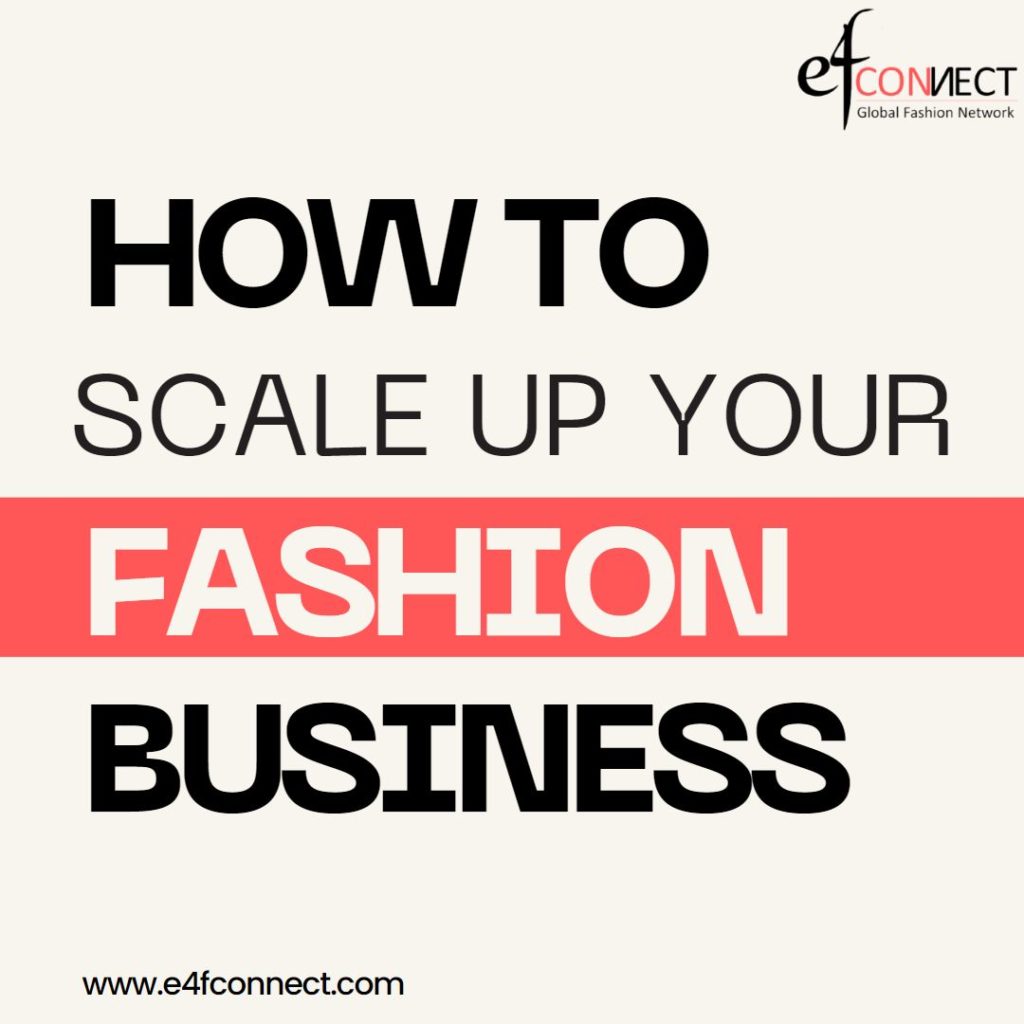How to Scale Up Your Fashion Business